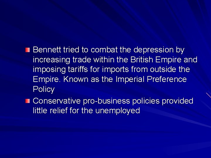 Bennett tried to combat the depression by increasing trade within the British Empire and