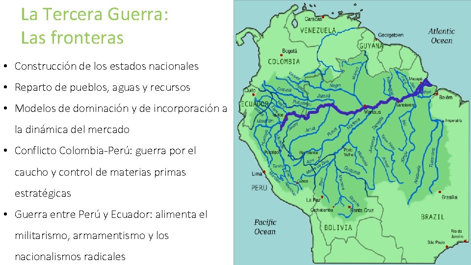 La Tercera Guerra: Las fronteras • Construcción de los estados nacionales • Reparto de