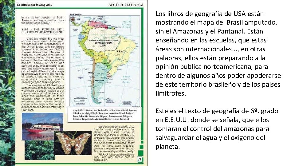 Los libros de geografía de USA están mostrando el mapa del Brasil amputado, sin