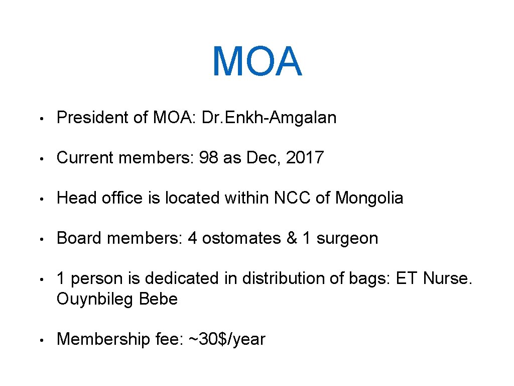 MOA • President of MOA: Dr. Enkh-Amgalan • Current members: 98 as Dec, 2017