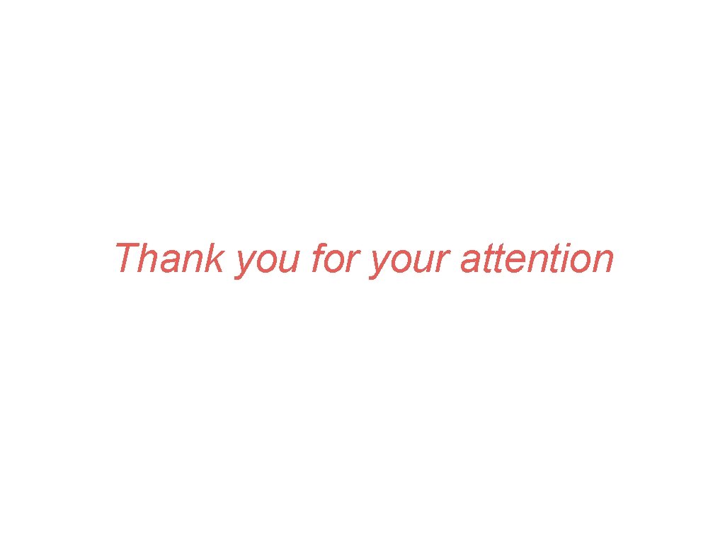 Thank you for your attention 