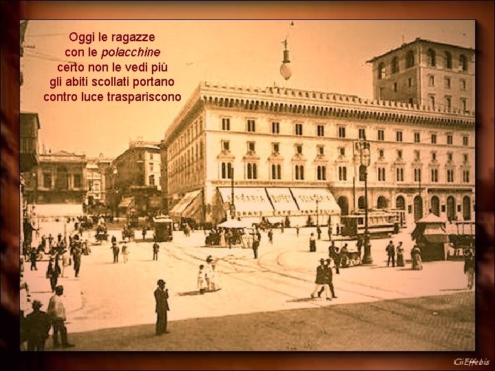 Oggi le ragazze con le polacchine certo non le vedi più gli abiti scollati