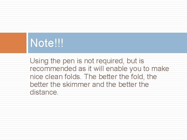 Note!!! Using the pen is not required, but is recommended as it will enable