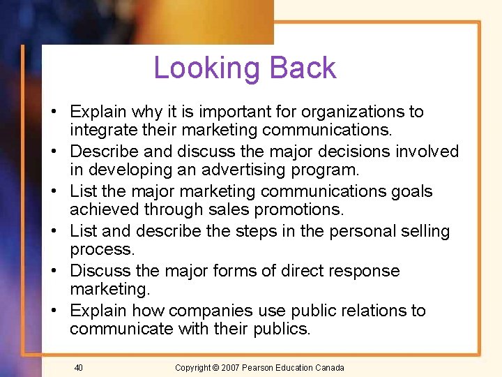 Looking Back • Explain why it is important for organizations to integrate their marketing