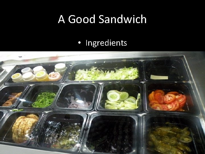 A Good Sandwich • Ingredients 