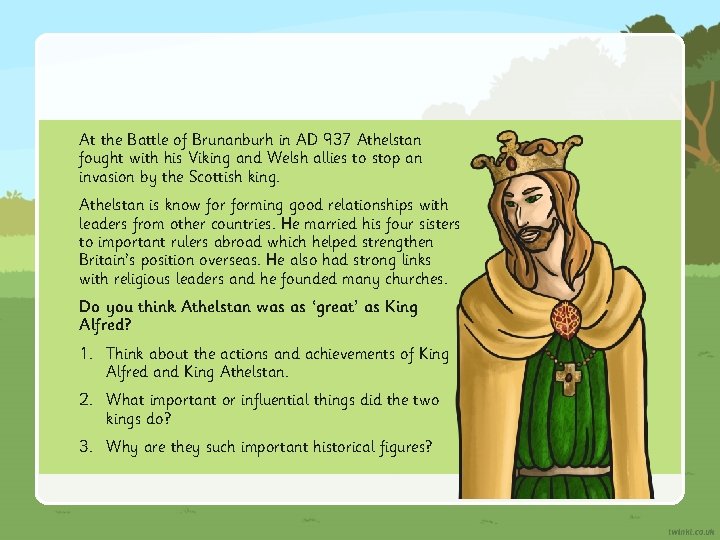 At the Battle of Brunanburh in AD 937 Athelstan fought with his Viking and