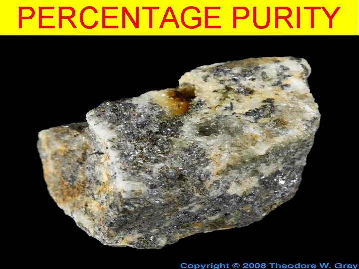 PERCENTAGE PURITY 36 36 