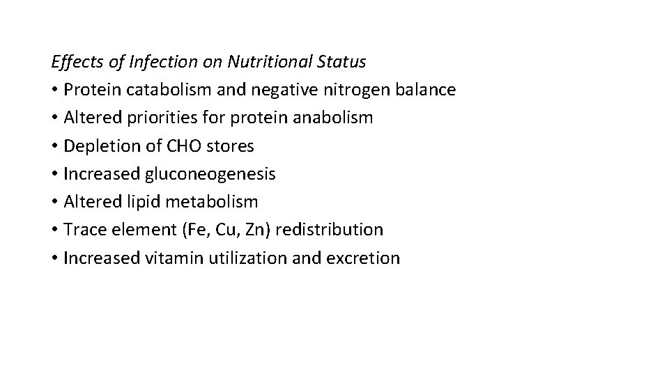 Effects of Infection on Nutritional Status • Protein catabolism and negative nitrogen balance •