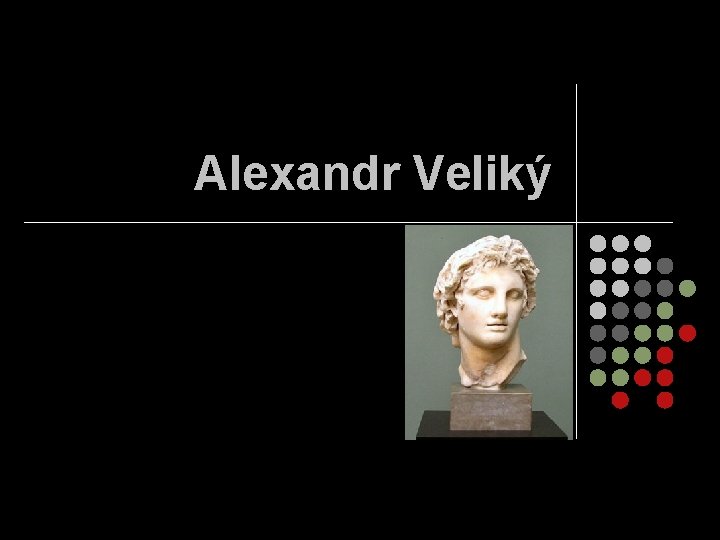 Alexandr Veliký 