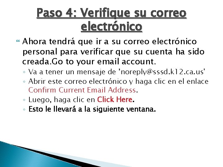 Paso 4: Verifique su correo electrónico Ahora tendrá que ir a su correo electrónico