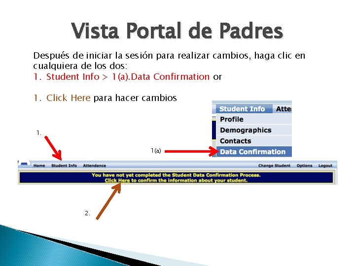 Vista Portal de Padres Después de iniciar la sesión para realizar cambios, haga clic