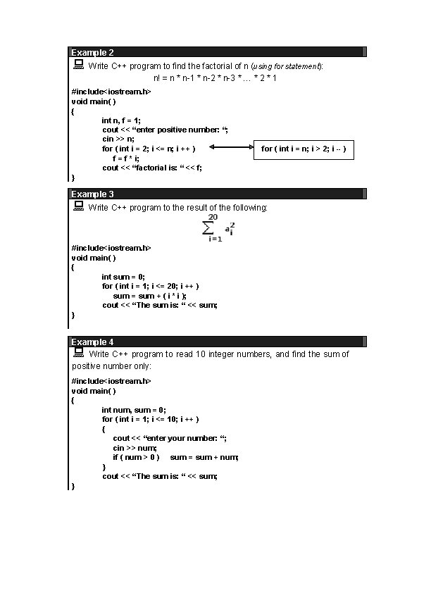 Example 2 Write C++ program to find the factorial of n (using for statement):