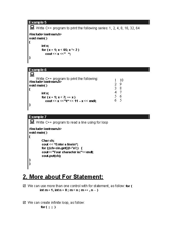 Example 5 Write C++ program to print the following series: 1, 2, 4, 8,