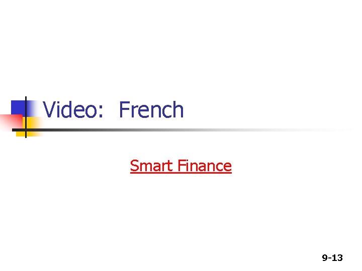 Video: French Smart Finance 9 -13 Video: French Smart Finance 9 -13