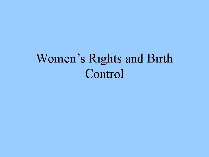 Women’s Rights and Birth Control 