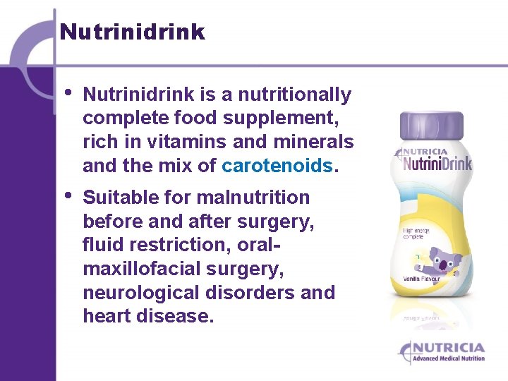 Nutrinidrink • Nutrinidrink is a nutritionally complete food supplement, rich in vitamins and minerals