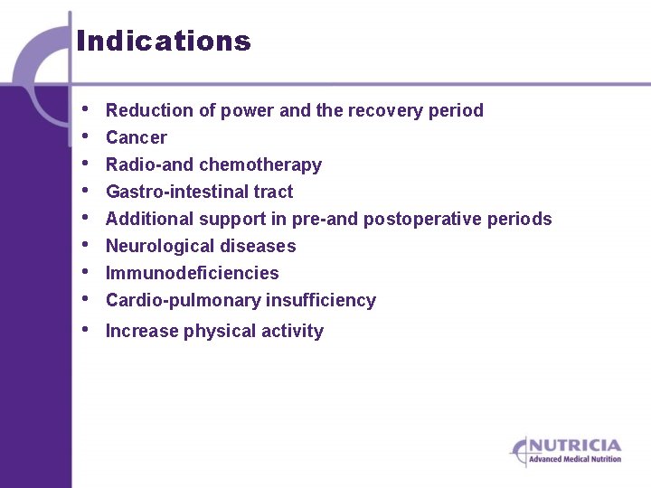 Indications • • • Reduction of power and the recovery period Cancer Radio-and chemotherapy