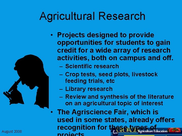 Agricultural Research • Projects designed to provide opportunities for students to gain credit for