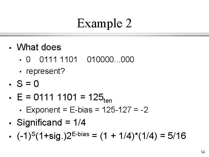 Example 2 • What does • • • 010000. . . 000 S=0 E