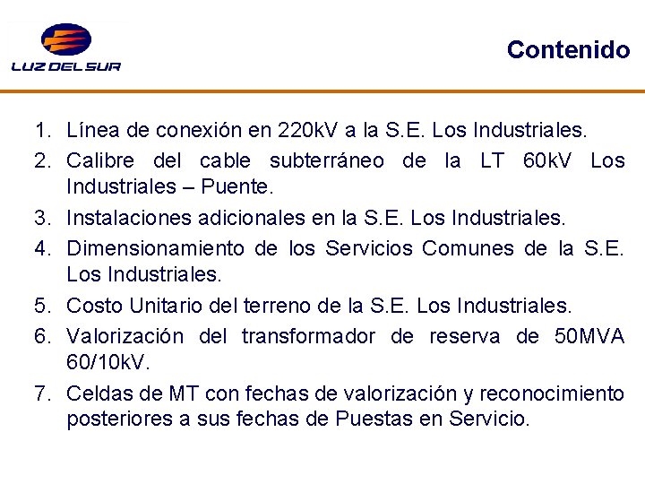 Contenido 1. Línea de conexión en 220 k. V a la S. E. Los