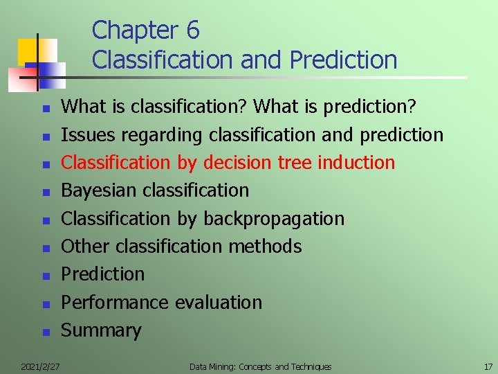 Chapter 6 Classification and Prediction n n n n 2021/2/27 What is classification? What