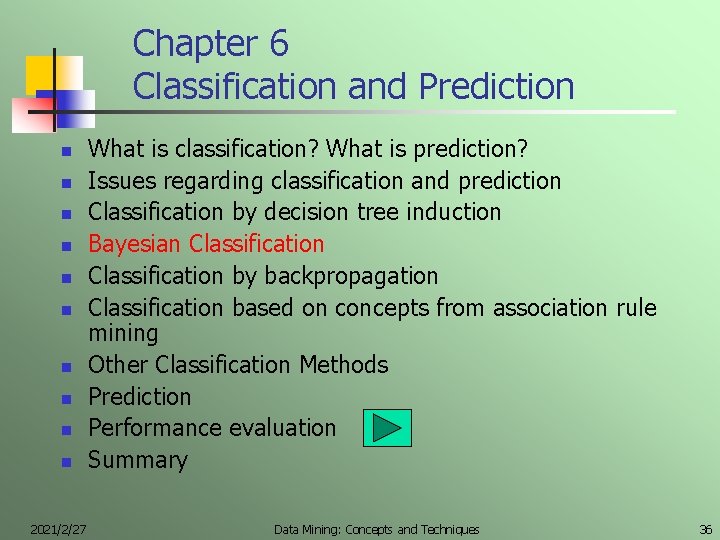 Chapter 6 Classification and Prediction n n 2021/2/27 What is classification? What is prediction?