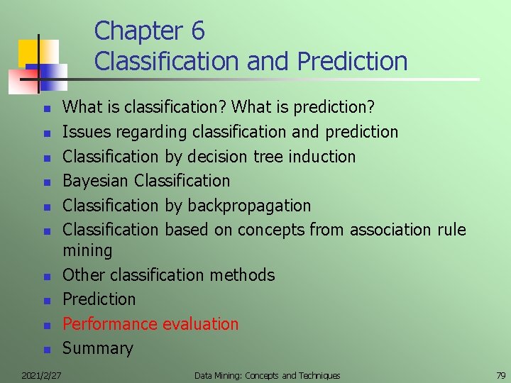 Chapter 6 Classification and Prediction n n 2021/2/27 What is classification? What is prediction? Chapter 6 Classification and Prediction n n 2021/2/27 What is classification? What is prediction?