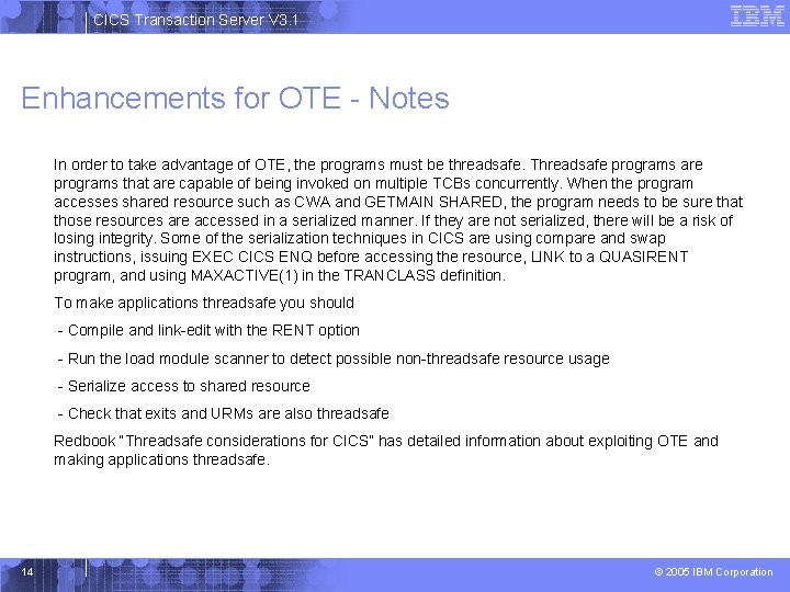 CICS Transaction Server V 3. 1 Enhancements for OTE - Notes In order to