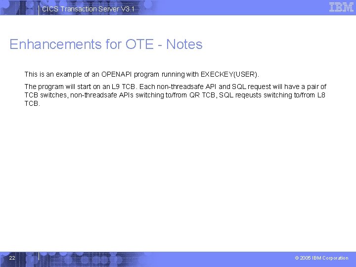 CICS Transaction Server V 3. 1 Enhancements for OTE - Notes This is an