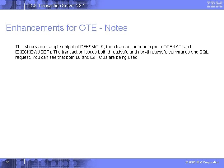 CICS Transaction Server V 3. 1 Enhancements for OTE - Notes This shows an