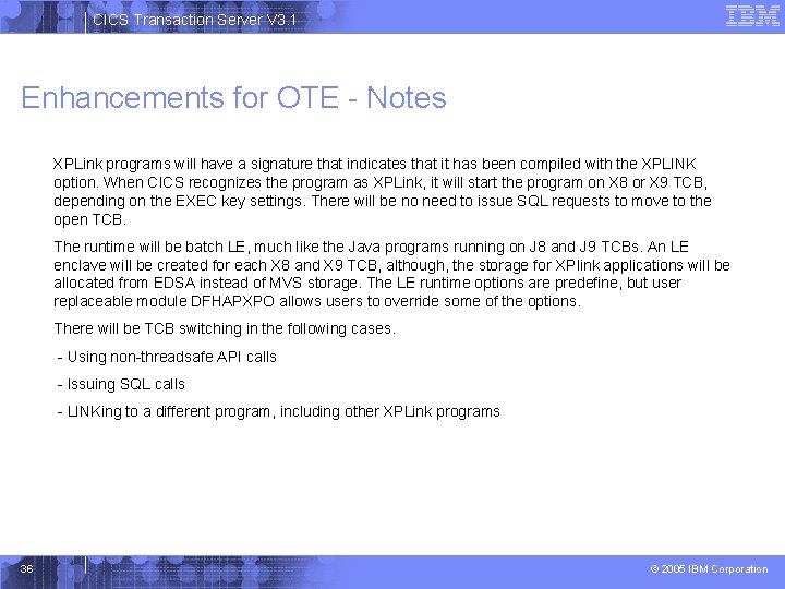 CICS Transaction Server V 3. 1 Enhancements for OTE - Notes XPLink programs will