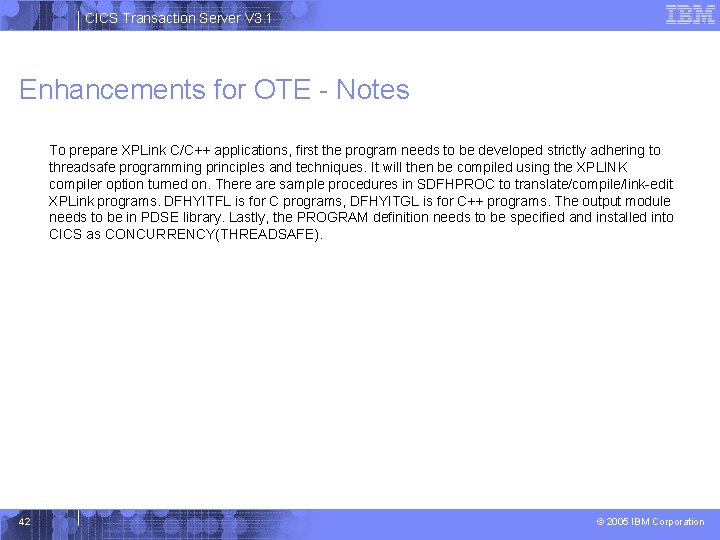 CICS Transaction Server V 3. 1 Enhancements for OTE - Notes To prepare XPLink