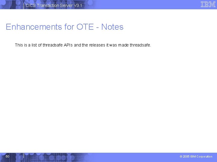 CICS Transaction Server V 3. 1 Enhancements for OTE - Notes This is a