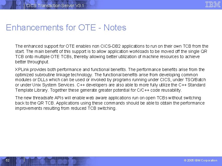 CICS Transaction Server V 3. 1 Enhancements for OTE - Notes The enhanced support