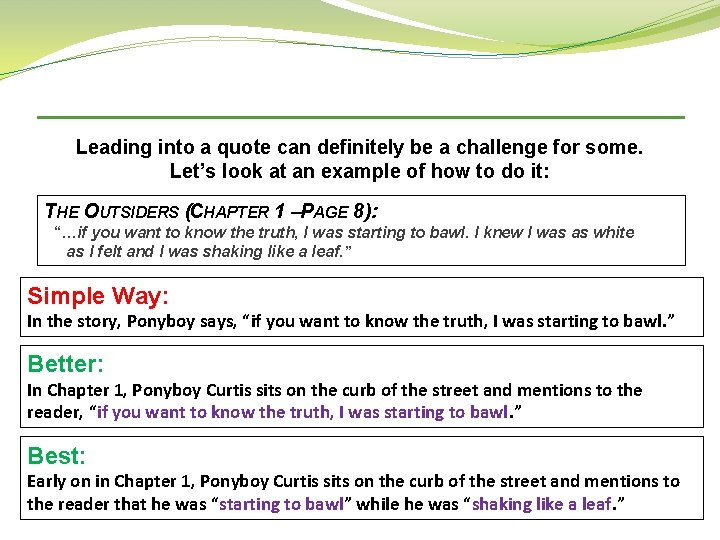 Leading into a quote can definitely be a challenge for some. Let’s look at