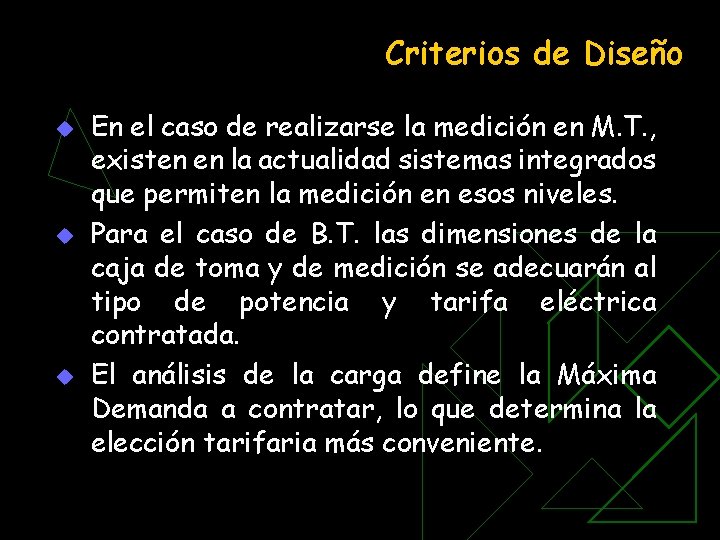 Criterios de Diseño u u u En el caso de realizarse la medición en Criterios de Diseño u u u En el caso de realizarse la medición en