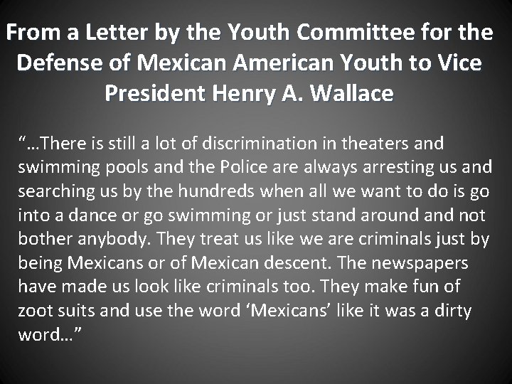 From a Letter by the Youth Committee for the Defense of Mexican American Youth