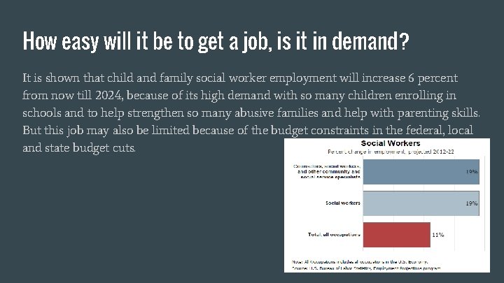 How easy will it be to get a job, is it in demand? It