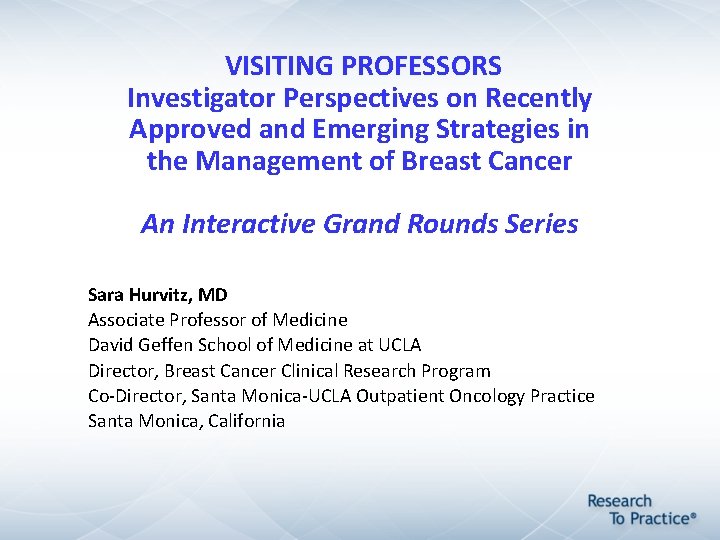 VISITING PROFESSORS Investigator Perspectives on Recently Approved and Emerging Strategies in the Management VISITING PROFESSORS Investigator Perspectives on Recently Approved and Emerging Strategies in the Management