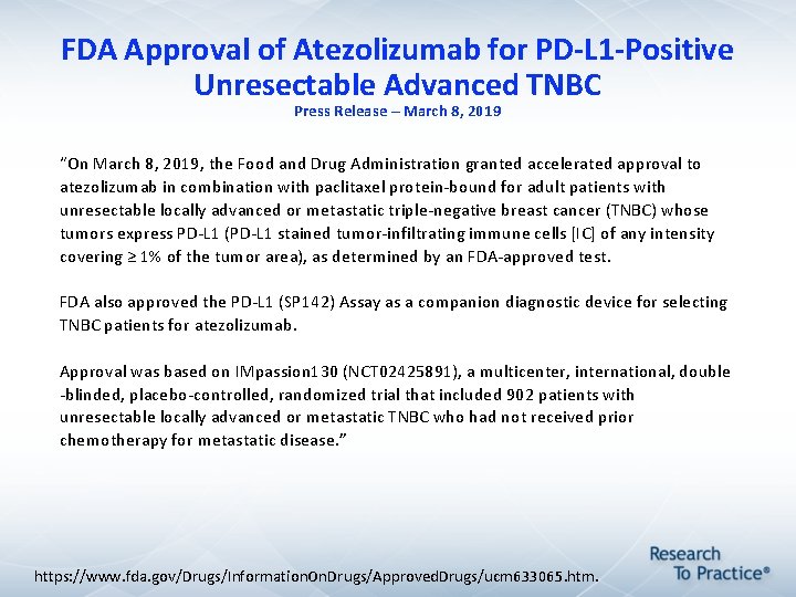 FDA Approval of Atezolizumab for PD-L 1 -Positive Unresectable Advanced TNBC Press Release – FDA Approval of Atezolizumab for PD-L 1 -Positive Unresectable Advanced TNBC Press Release –