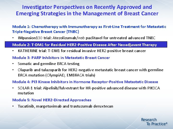Investigator Perspectives on Recently Approved and Emerging Strategies in the Management of Breast Cancer Investigator Perspectives on Recently Approved and Emerging Strategies in the Management of Breast Cancer