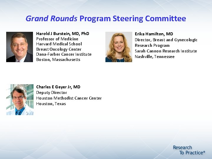 Grand Rounds Program Steering Committee Harold J Burstein, MD, Ph. D Professor of Medicine Grand Rounds Program Steering Committee Harold J Burstein, MD, Ph. D Professor of Medicine