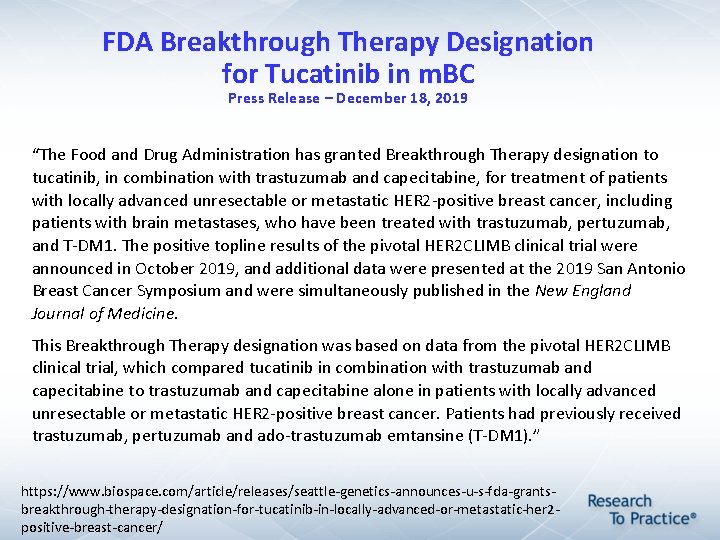 FDA Breakthrough Therapy Designation for Tucatinib in m. BC Press Release – December 18, FDA Breakthrough Therapy Designation for Tucatinib in m. BC Press Release – December 18,