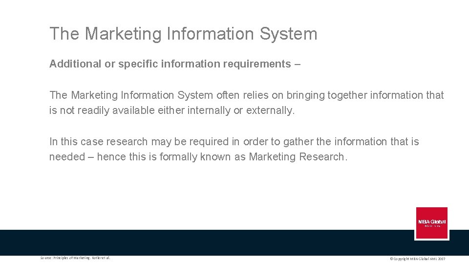 The Marketing Information System Additional or specific information requirements – The Marketing Information System