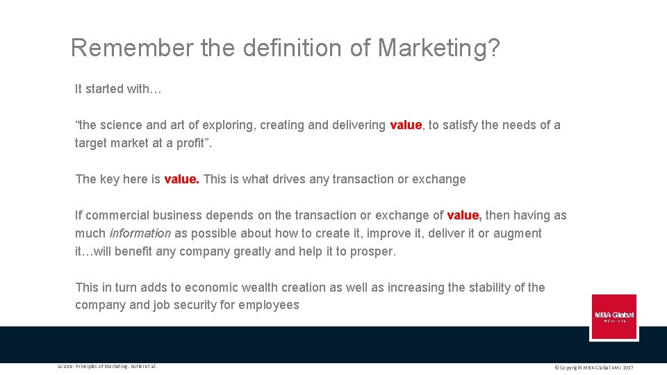 Remember the definition of Marketing? It started with… “the science and art of exploring,