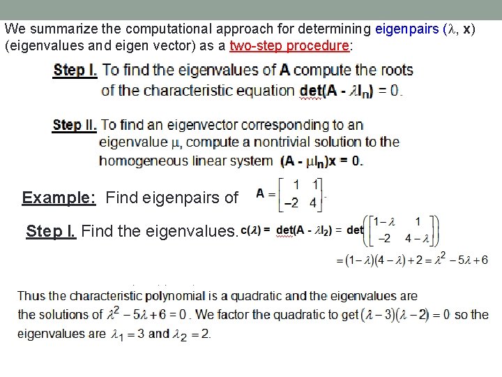 We summarize the computational approach for determining eigenpairs ( , x) (eigenvalues and eigen