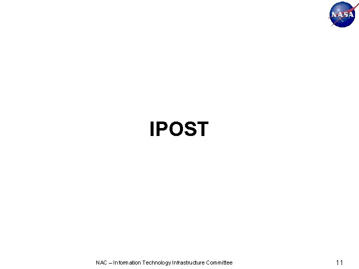 IPOST NAC – Information Technology Infrastructure Committee 11 