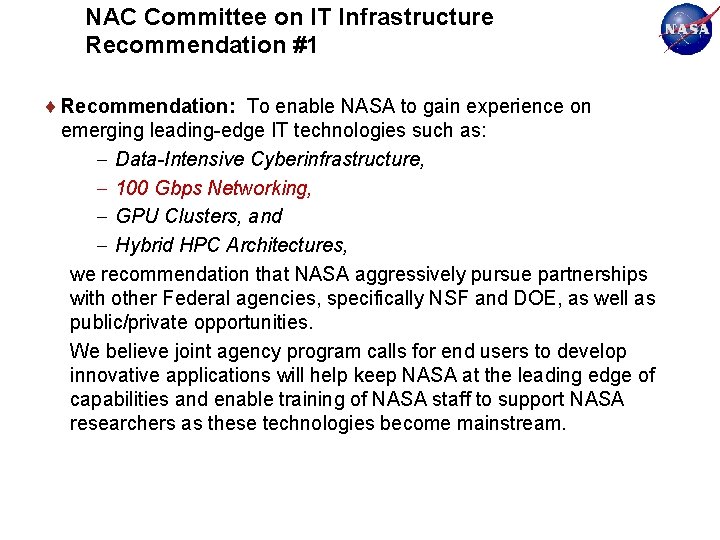 NAC Committee on IT Infrastructure Recommendation #1 Recommendation: To enable NASA to gain experience