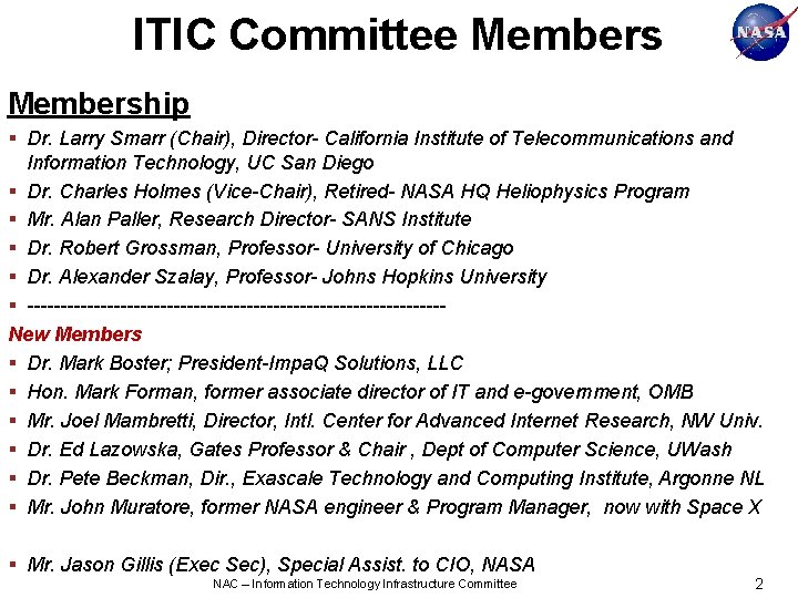 ITIC Committee Membership § Dr. Larry Smarr (Chair), Director- California Institute of Telecommunications and