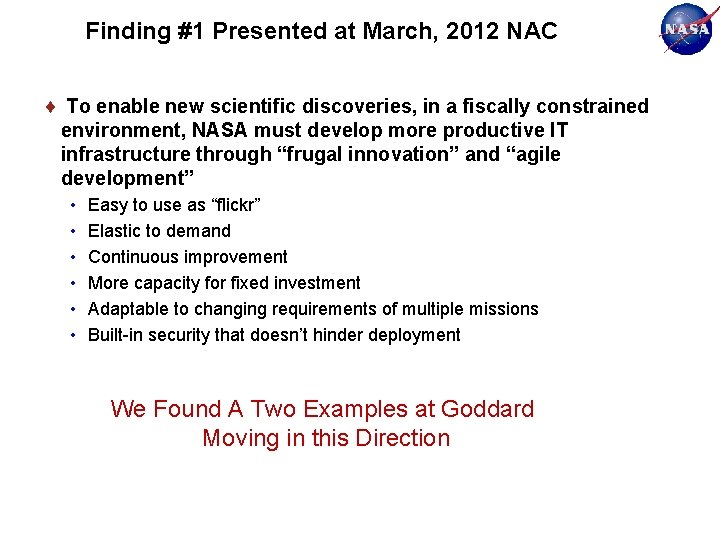 Finding #1 Presented at March, 2012 NAC To enable new scientific discoveries, in a